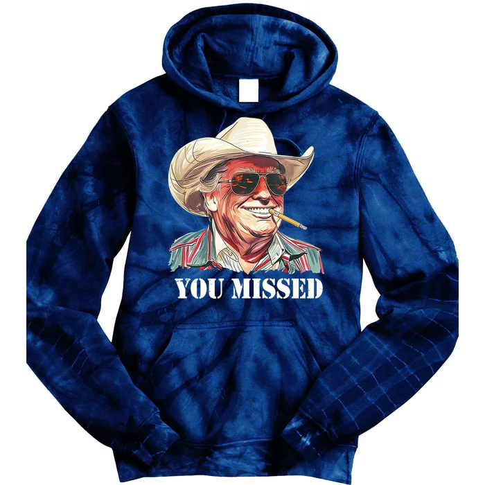 You Missed Donald Trump 2024 Tie Dye Hoodie