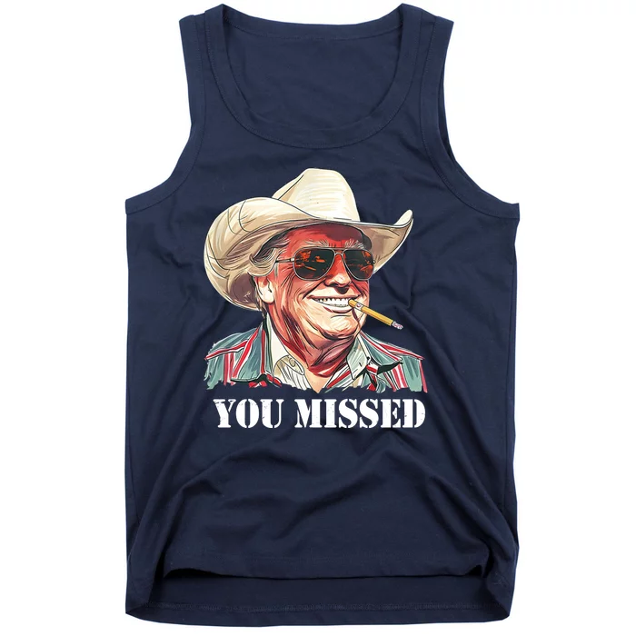 You Missed Donald Trump 2024 Tank Top