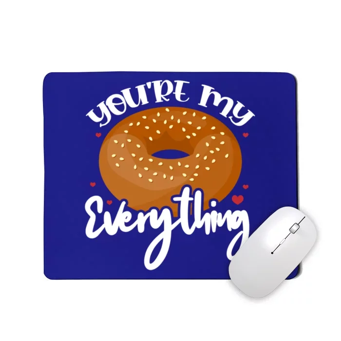 Youre My Everything Bagel Cute Donut Food Lover Baking Gift Mousepad