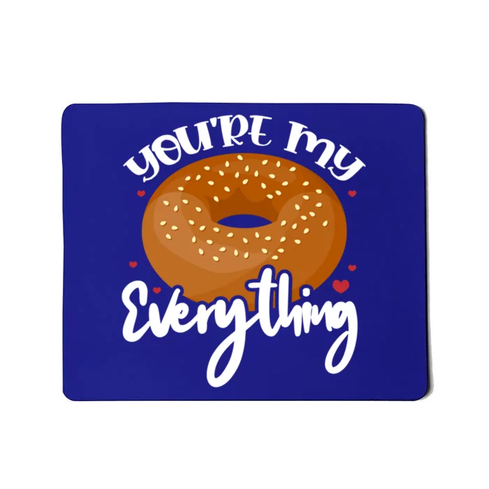 Youre My Everything Bagel Cute Donut Food Lover Baking Gift Mousepad