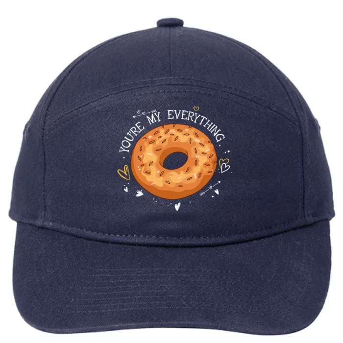 Youre My Everything Bagel Lover Baker Jewish Bread Gift 7-Panel Snapback Hat