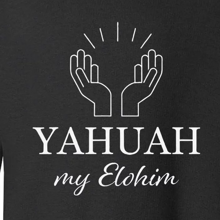 Yahuah My Elohim Toddler Sweatshirt