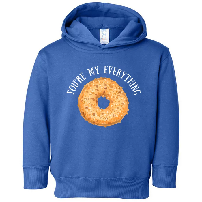 Youre My Everything Bagel Cute Baking Lovers Gift Meaningful Gift Toddler Hoodie