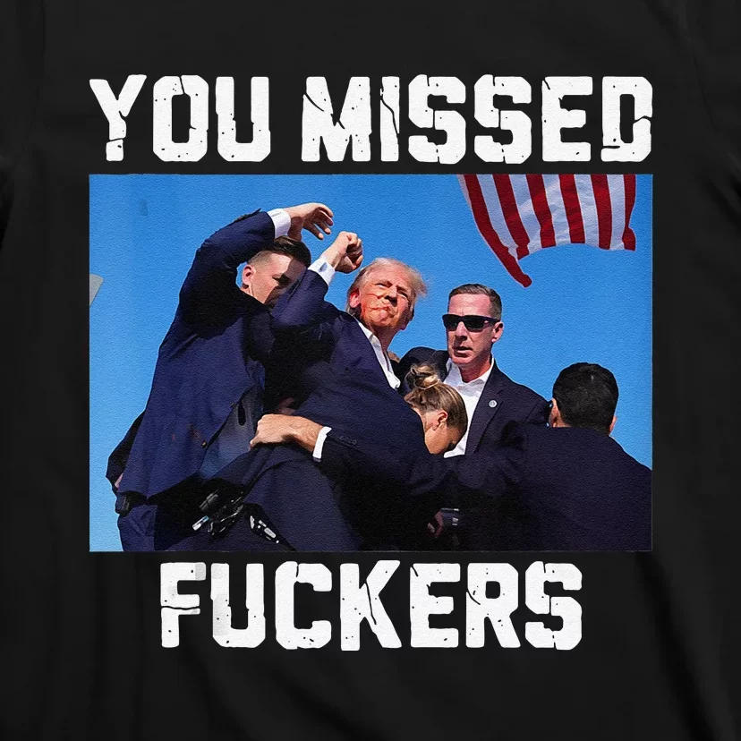 You Missed Fuckers Donald Trump 2024 Survived Election Rally T-Shirt