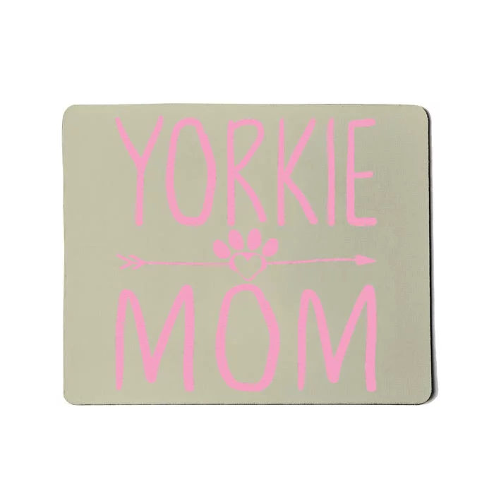 Yorkie Mom Funny Dog Lover Mama Mothers Day Gift Mousepad