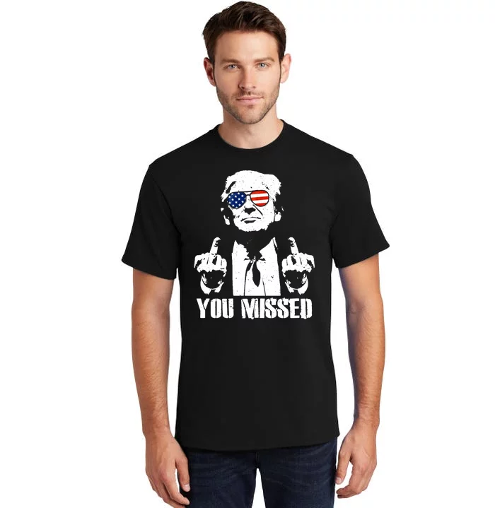 You Missed Finger Trump 2024 Take America Back Pennsylvania Rally Tall T-Shirt