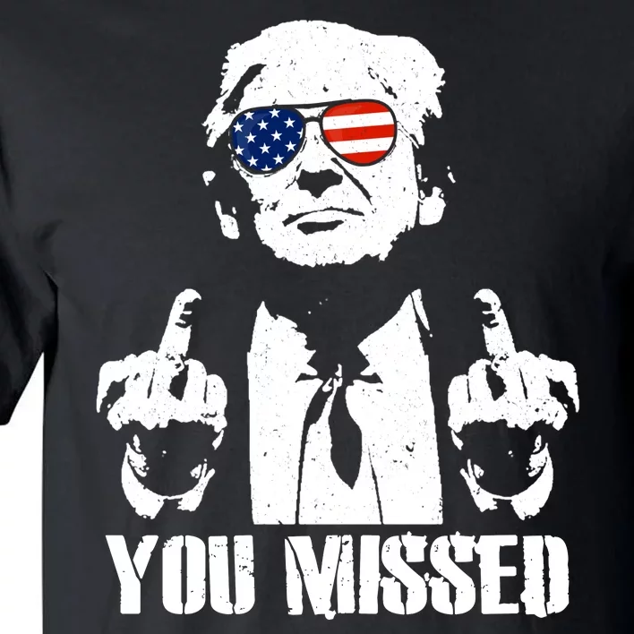 You Missed Finger Trump 2024 Take America Back Pennsylvania Rally Tall T-Shirt