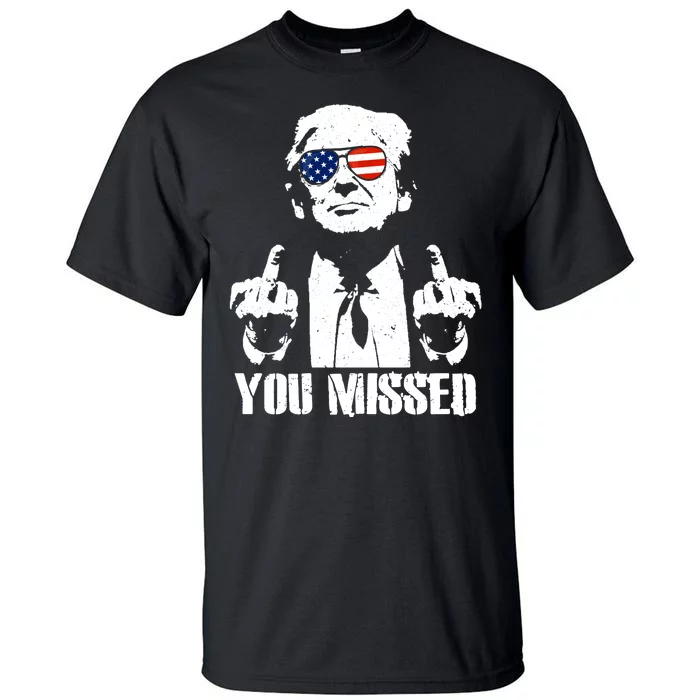 You Missed Finger Trump 2024 Take America Back Pennsylvania Rally Tall T-Shirt