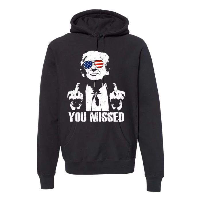 You Missed Finger Trump 2024 Take America Back Pennsylvania Rally Premium Hoodie