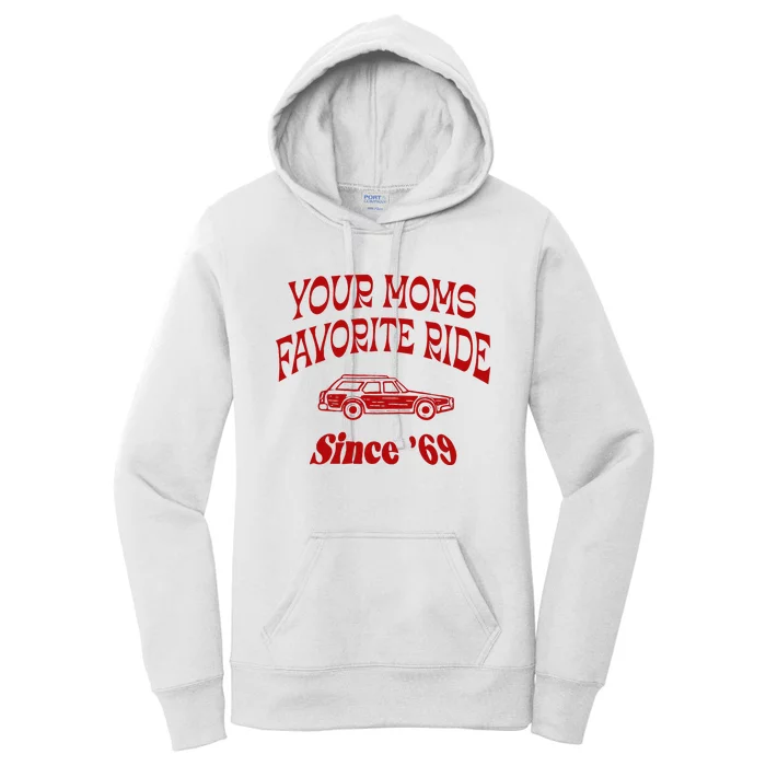 Your Moms Favorite Ride Since 69 Women's Pullover Hoodie