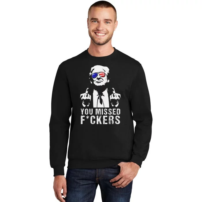 You Missed Fuckers President Donald Trump Middle Finger Sweatshirt