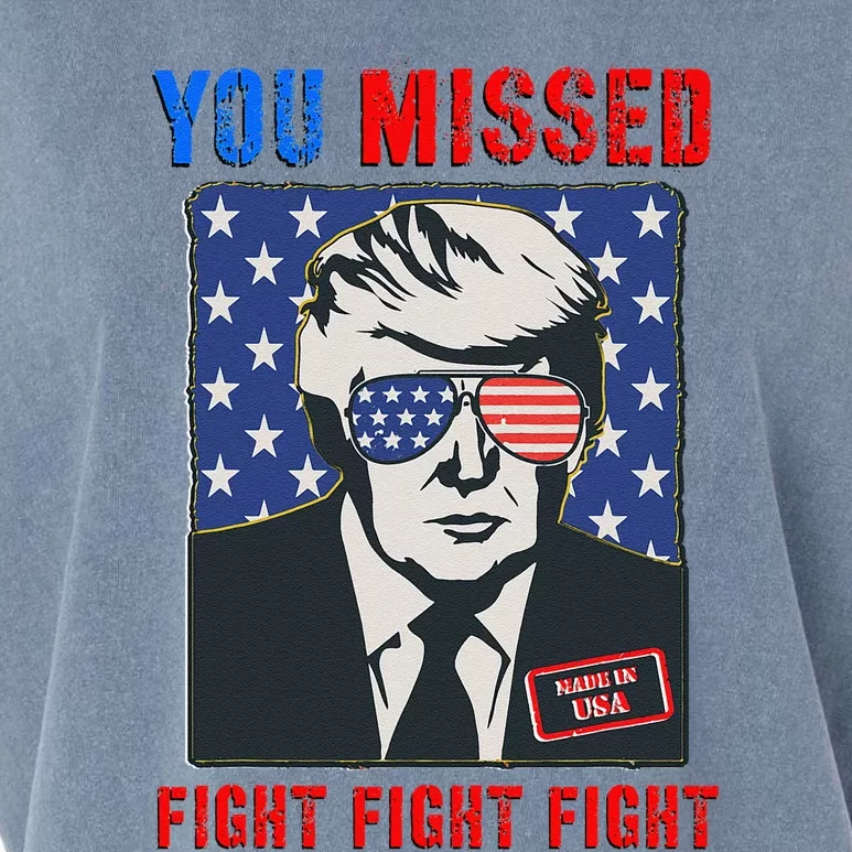 You Missed Fight Fight Fight Trump 2024 Garment-Dyed Women's Muscle Tee