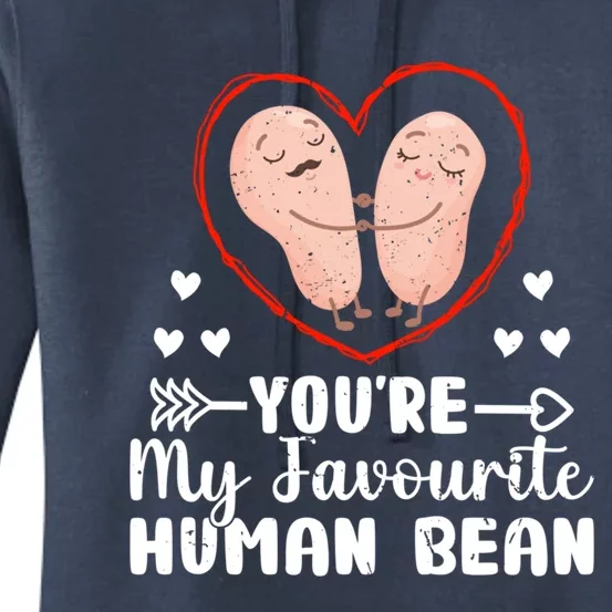 Youre My Favorite Hu Bean Valentines Day Cute Beans Gift Women's Pullover Hoodie