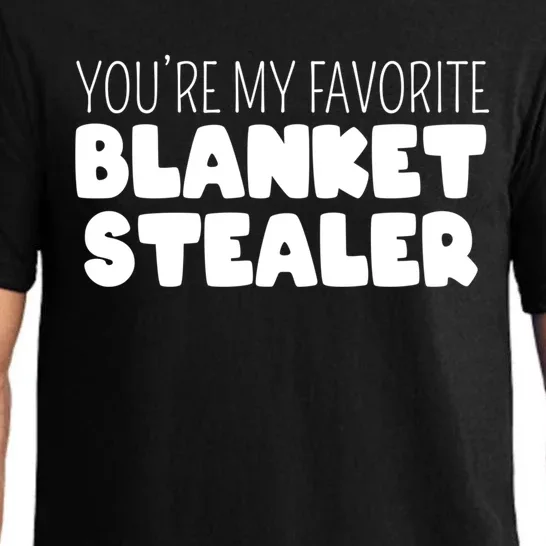 You're My Favorite Blanket Stealer Funny Marriage Love Gift Pajama Set