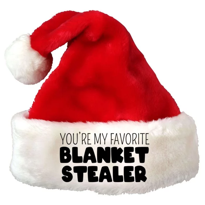 You're My Favorite Blanket Stealer Funny Marriage Love Gift Premium Christmas Santa Hat