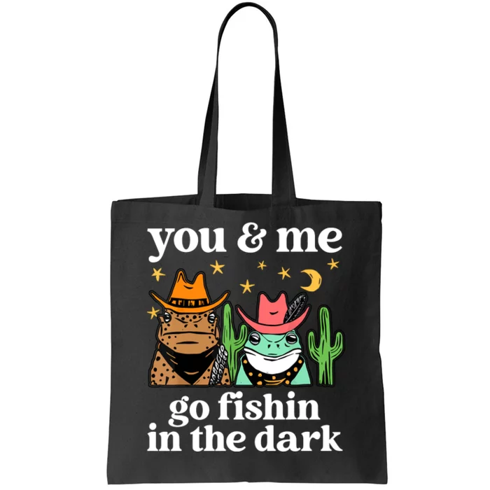 You & Me Go Fishin In The Dark Country Frogs Quote Tote Bag