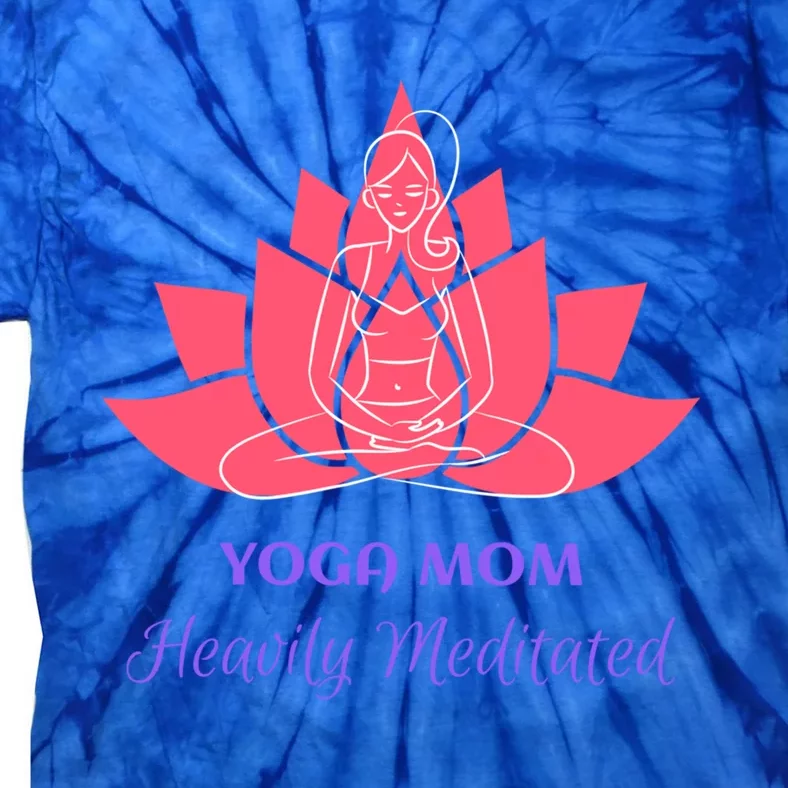 Yoga Mom Heavily Meditated Lotus Flower Position Relaxed Cute Gift Tie-Dye T-Shirt