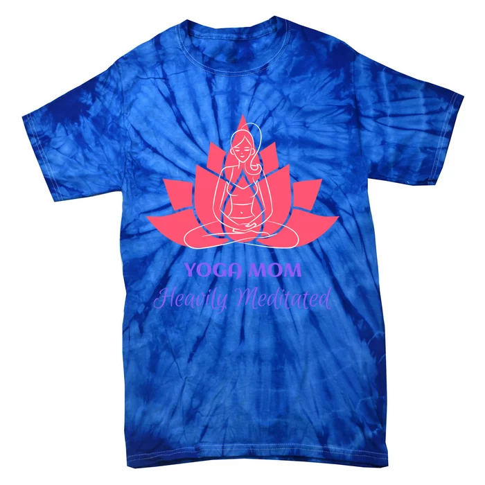 Yoga Mom Heavily Meditated Lotus Flower Position Relaxed Cute Gift Tie-Dye T-Shirt