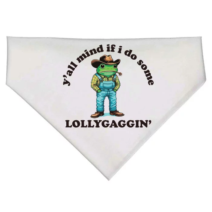 YAll Mind If I Do Some Lollygagging USA-Made Doggie Bandana