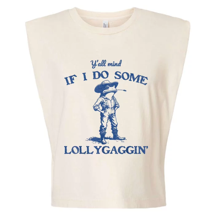 YAll Mind If I Do Some Lollygagging Cowboy Frog Garment-Dyed Women's Muscle Tee