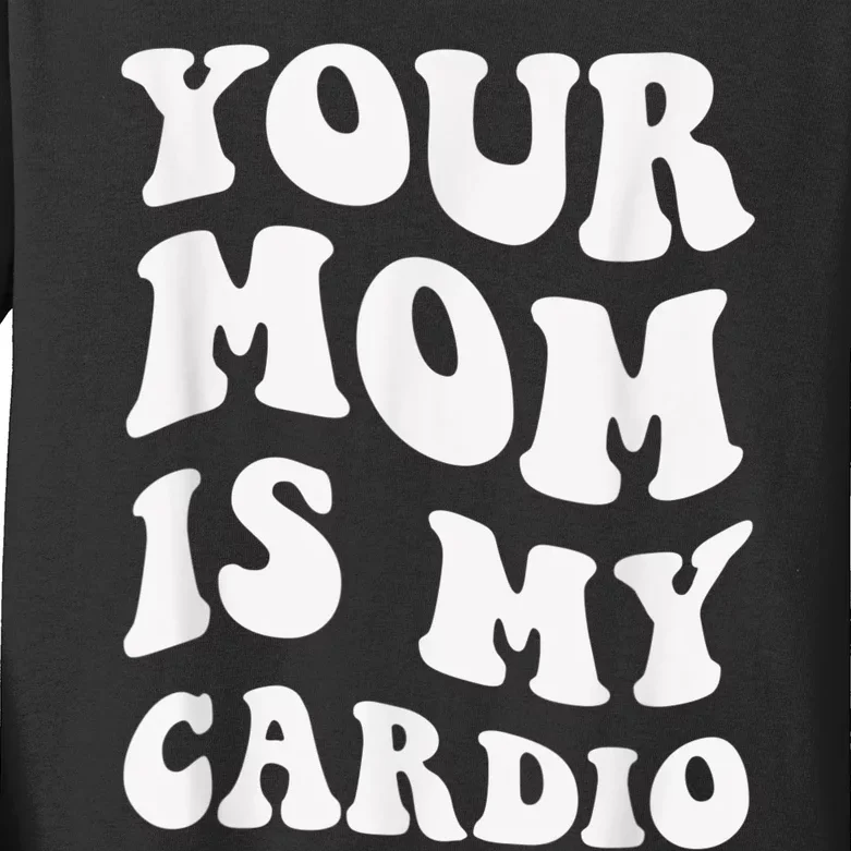 Your Mom Is My Cardio Gym, Muscular, Working Out, Fitness Kids Long Sleeve Shirt