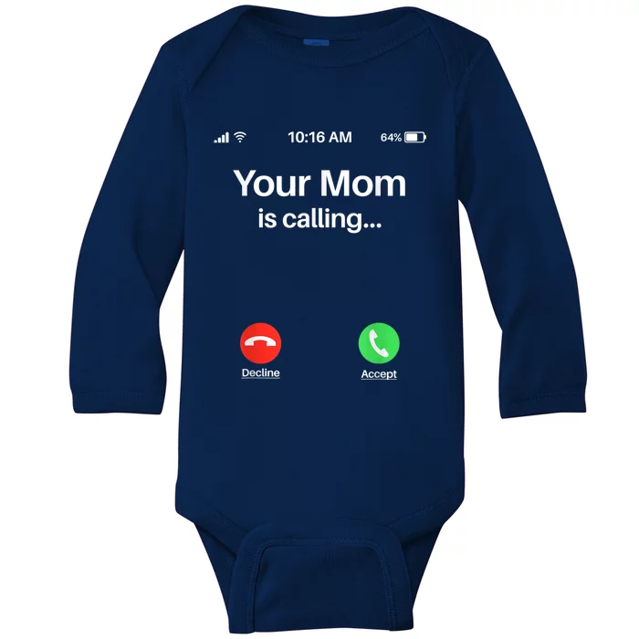 Your Mom Is Calling Shirt Your Mom Is Calling Baby Long Sleeve Bodysuit