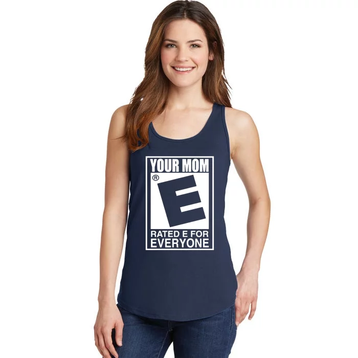 Your Mom Is Rated E For Everyone Ladies Essential Tank