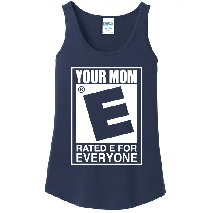 Your Mom Is Rated E For Everyone Ladies Essential Tank