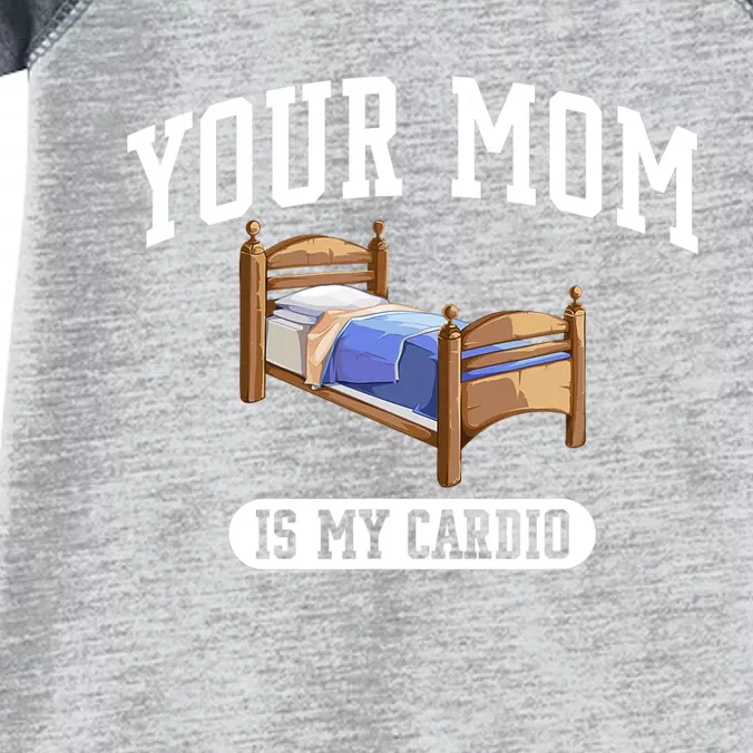 Your Mom Is My Cardio Bed Funny Infant Baby Jersey Bodysuit