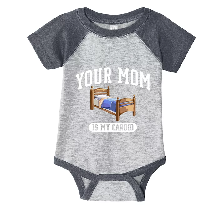 Your Mom Is My Cardio Bed Funny Infant Baby Jersey Bodysuit