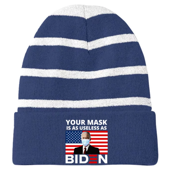 Your Mask Is As Useless As Biden Funny Striped Beanie with Solid Band