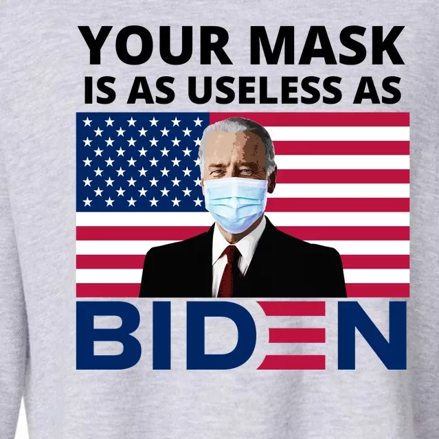 Your Mask Is As Useless As Biden Funny Cropped Pullover Crew