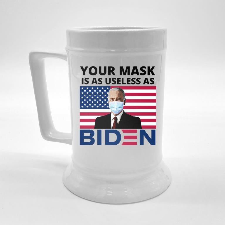 Your Mask Is As Useless As Biden Funny Beer Stein