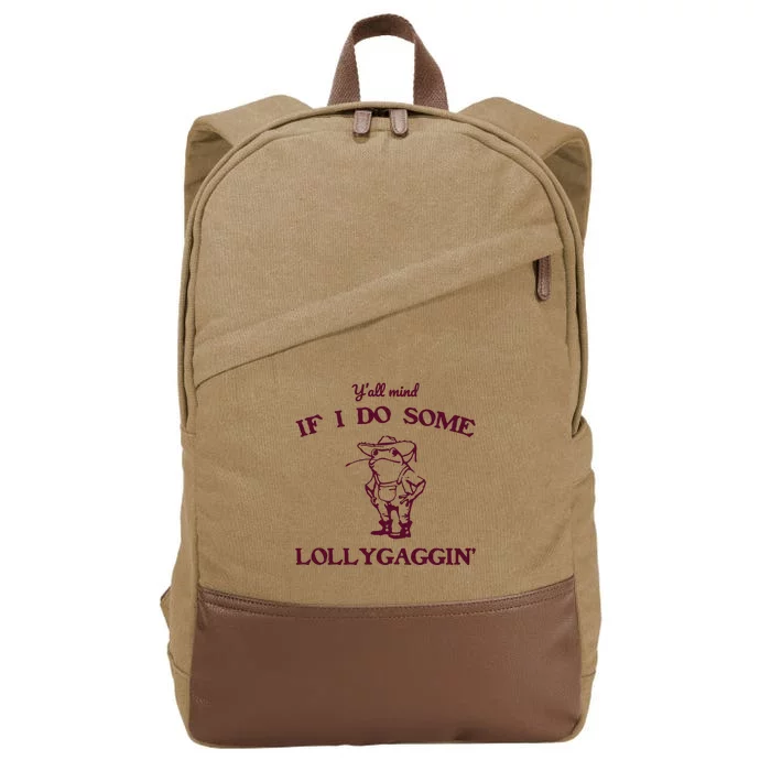 Yall Mind If I Do Some Lollygaggin Funny Frog Cotton Canvas Backpack