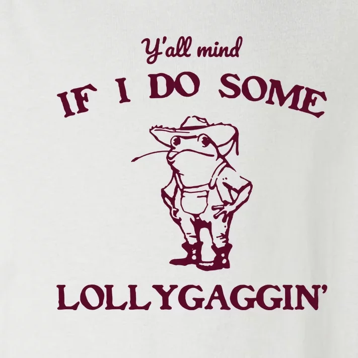 Yall Mind If I Do Some Lollygaggin Funny Frog Toddler Long Sleeve Shirt