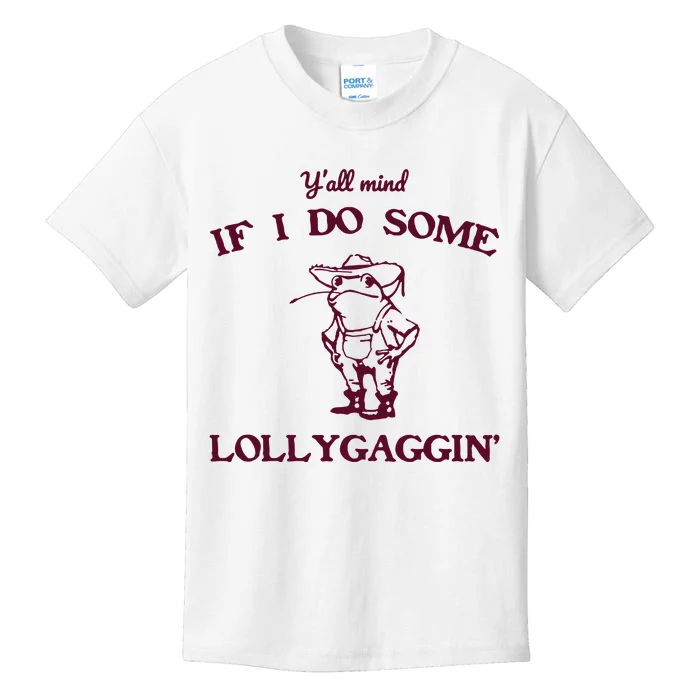 Yall Mind If I Do Some Lollygaggin Funny Frog Kids T-Shirt