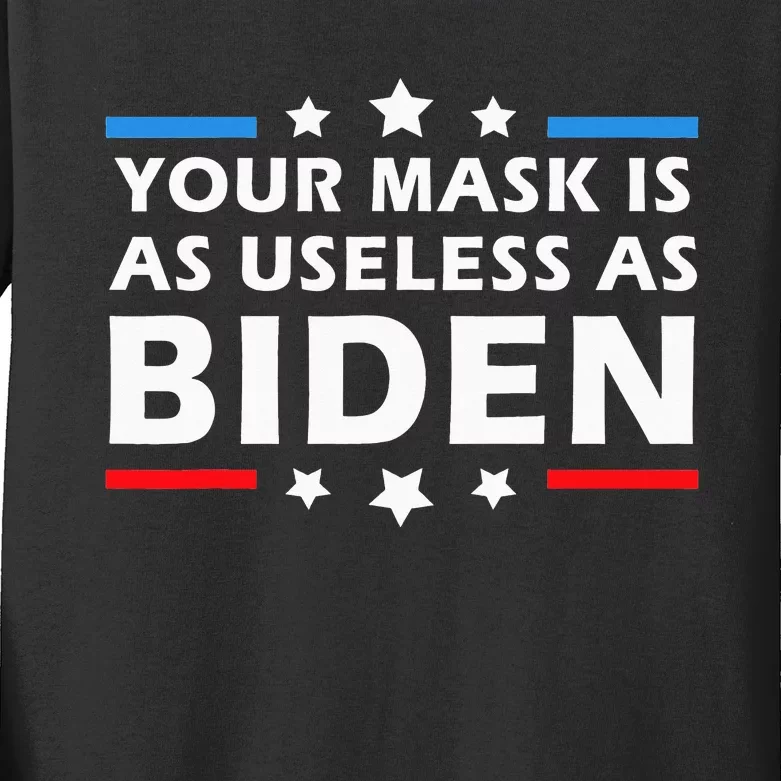 Your Mask Is As Useless As Joe Biden Sucks Funny Political Kids Long Sleeve Shirt