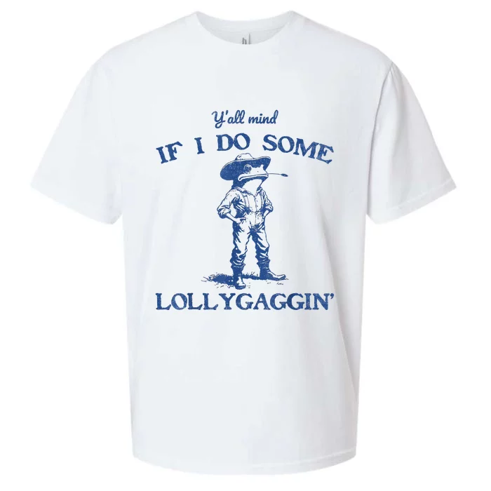 YAll Mind If I Do Some Lollygagging Cowboy Frog Sueded Cloud Jersey T-Shirt