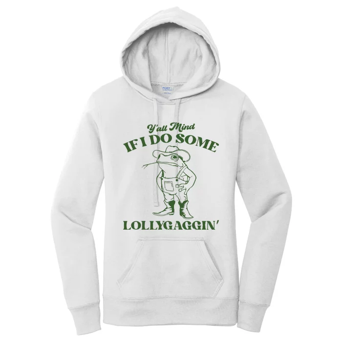 Yall Mind If I Do Some Lollygagging Funny Cowboy Frog Women's Pullover Hoodie