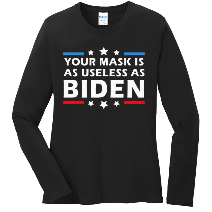 Your Mask Is As Useless As Joe Biden Sucks Funny Political Ladies Long Sleeve Shirt