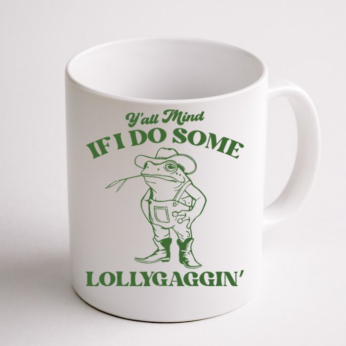 Yall Mind If I Do Some Lollygagging Cowboy Frog Front & Back Coffee Mug