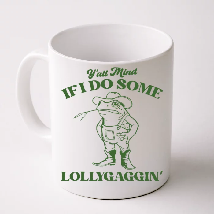 Yall Mind If I Do Some Lollygagging Cowboy Frog Front & Back Coffee Mug