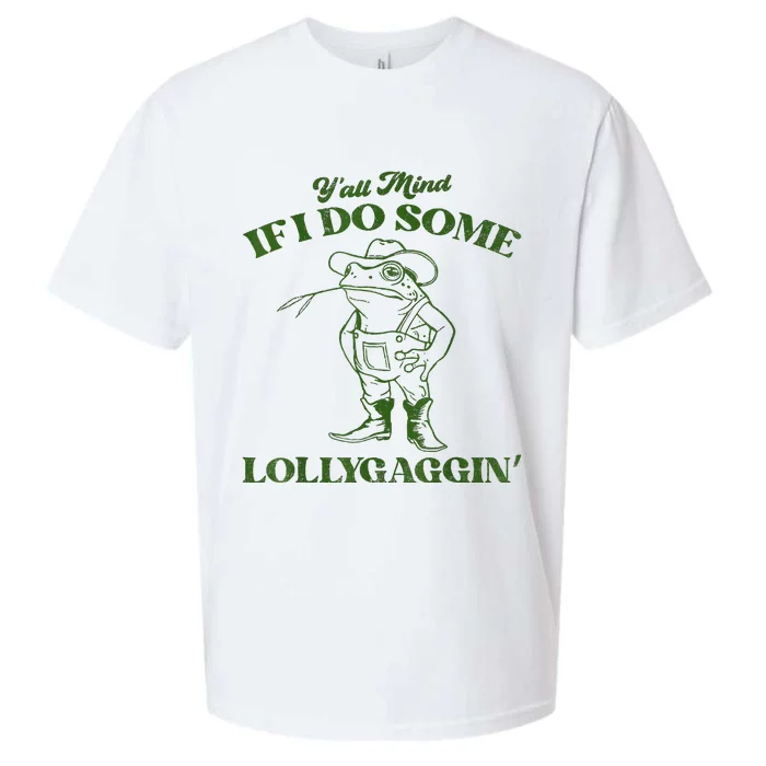 YAll Mind If I Do Some Lollygagging Cowboy Frog Sueded Cloud Jersey T-Shirt