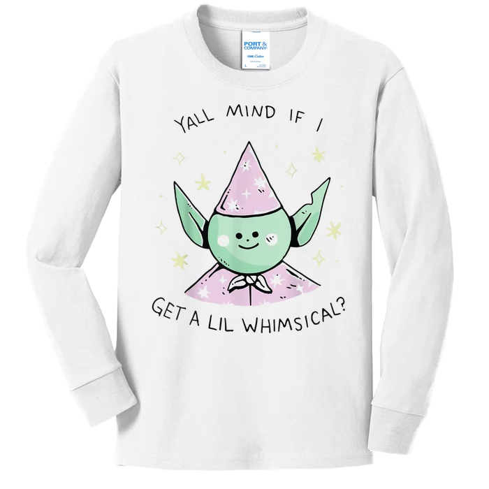 Yall Mind If I Get A Lil Whimsical Kids Long Sleeve Shirt