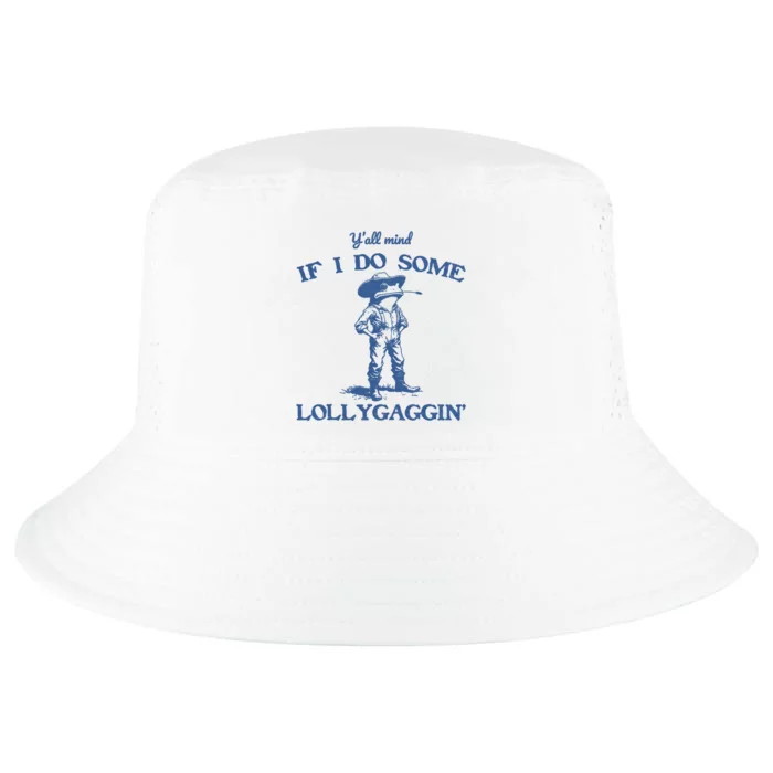 YAll Mind If I Do Some Lollygagging Cowboy Frog Cool Comfort Performance Bucket Hat