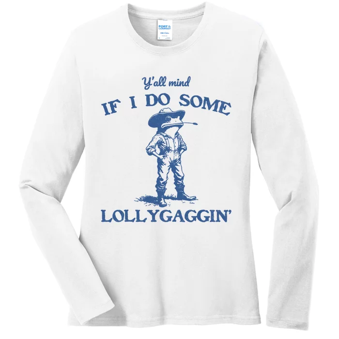 YAll Mind If I Do Some Lollygagging Cowboy Frog Ladies Long Sleeve Shirt