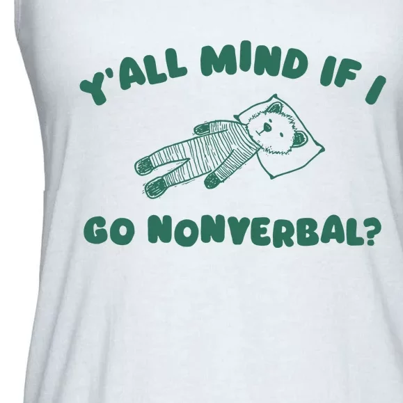 YAll Mind If I Go Nonverbal Ladies Essential Flowy Tank