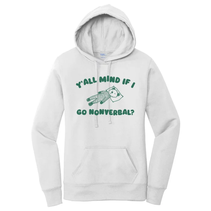 YAll Mind If I Go Nonverbal Women's Pullover Hoodie