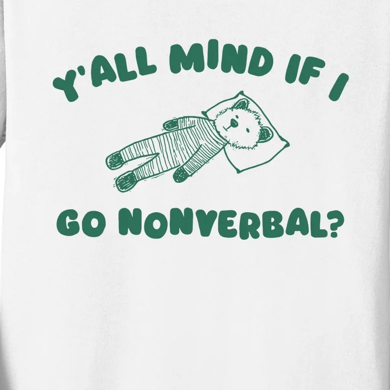 YAll Mind If I Go Nonverbal Kids Long Sleeve Shirt