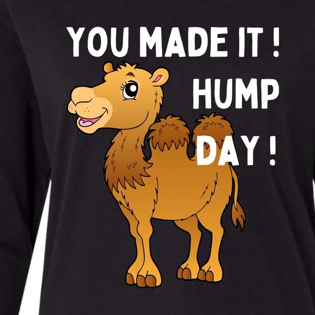 You Made It Hump Day Womens Cotton Relaxed Long Sleeve T-Shirt